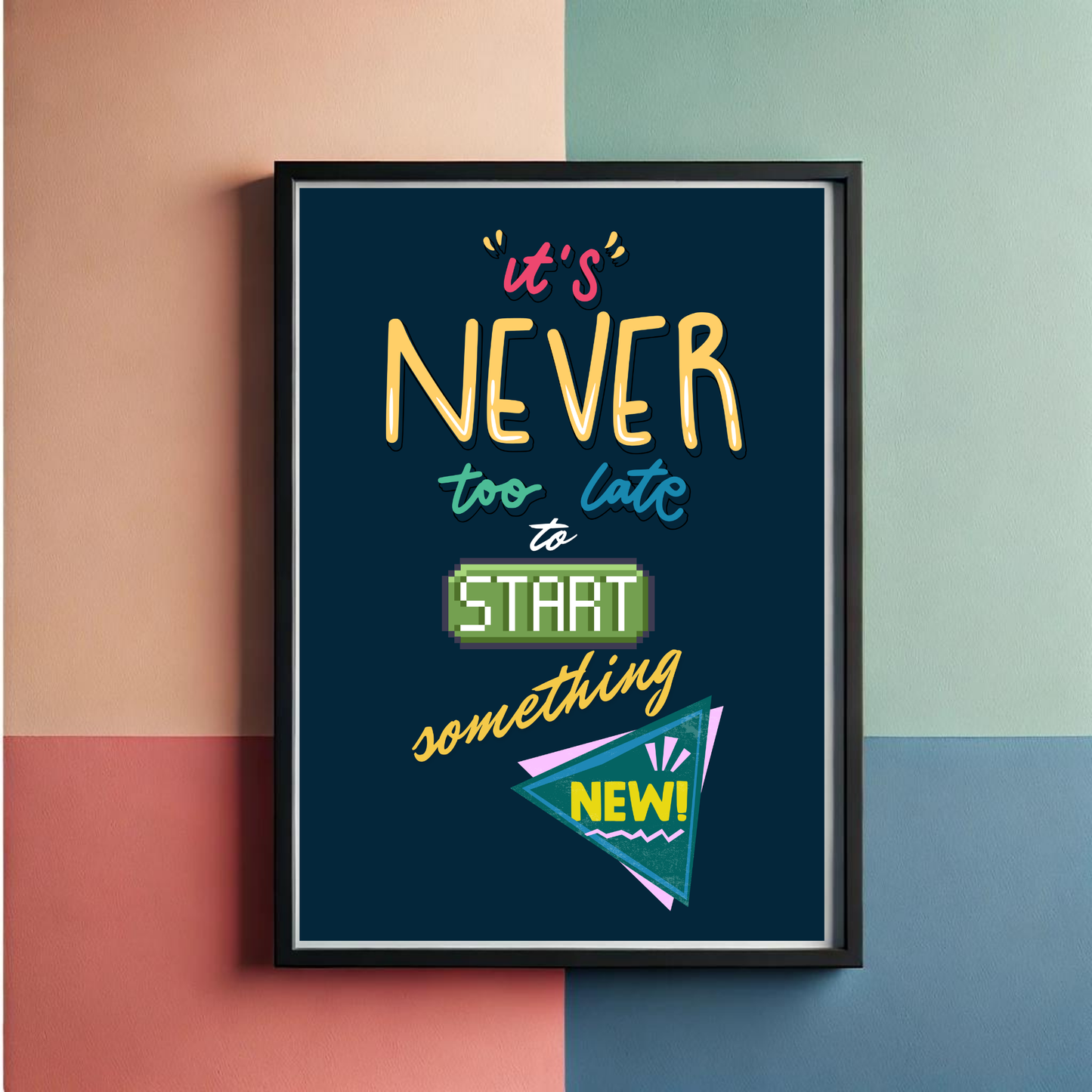 Start New Wall Art Poster