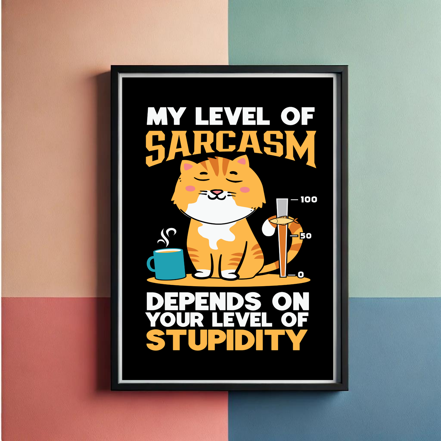 Sarcasm Wall Art Poster