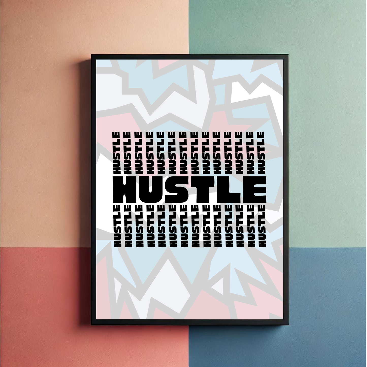 Hustle Wall Art Poster