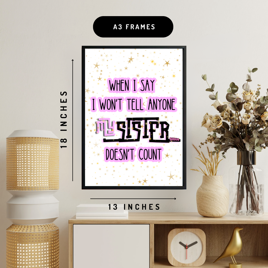 Tell Sister Everything Wall Art Poster