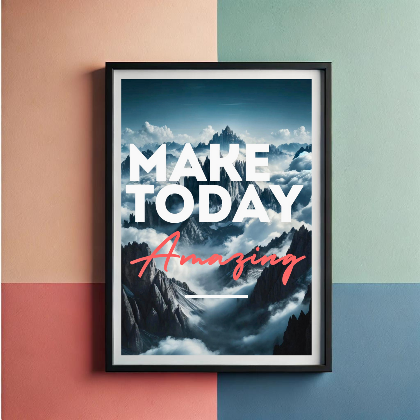 Make Today Amazing Wall Art Poster