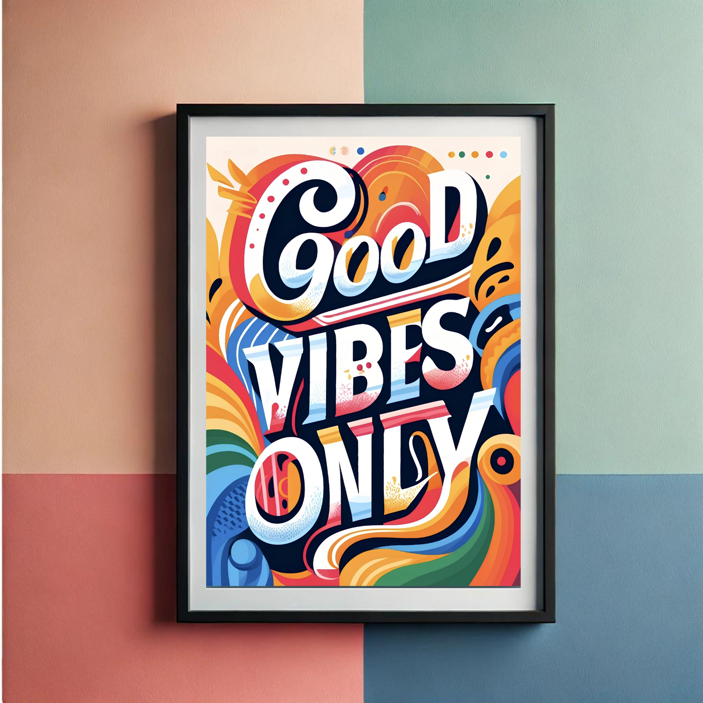 Good Vibes Only Wall Art Poster