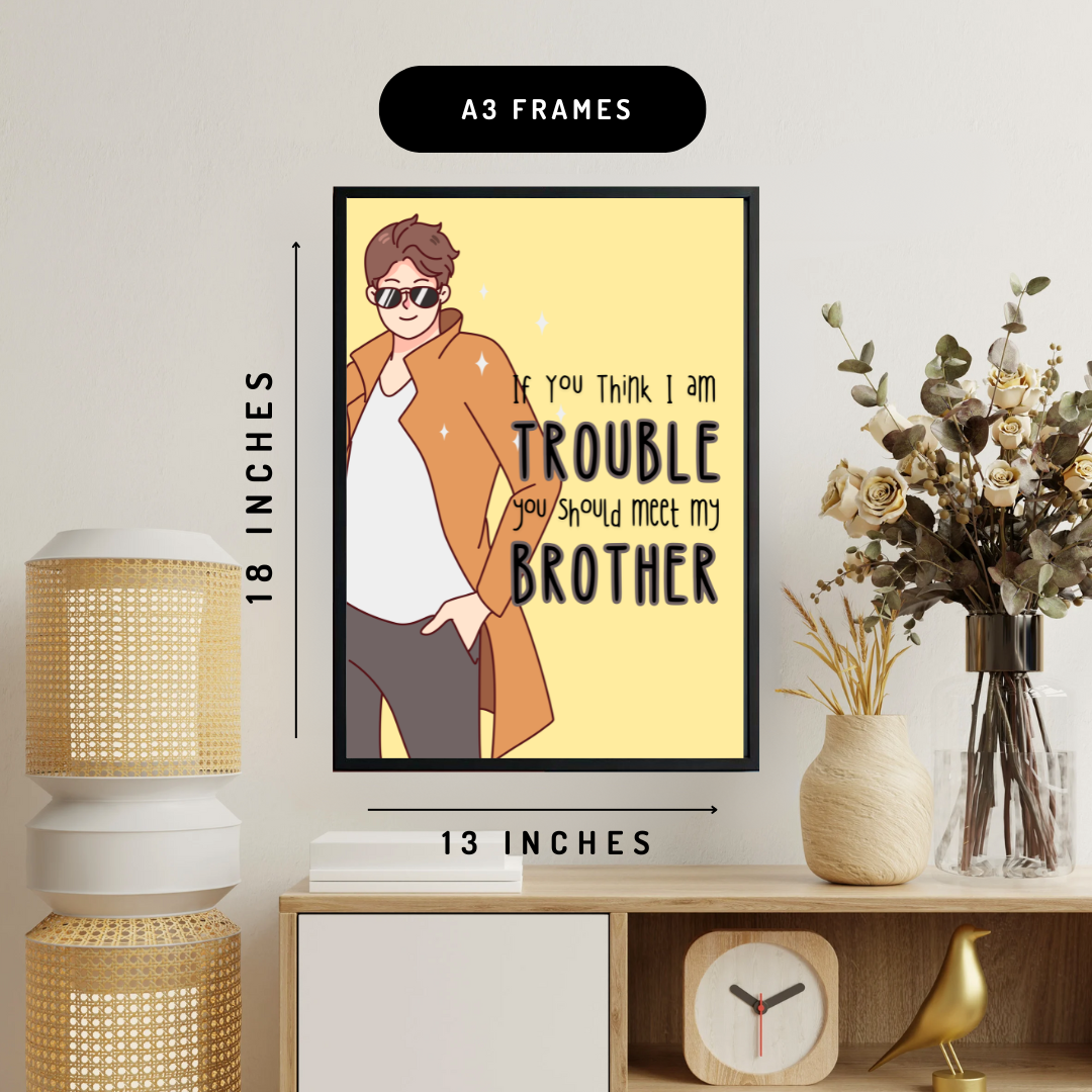 Brother Trouble Wall Art Poster