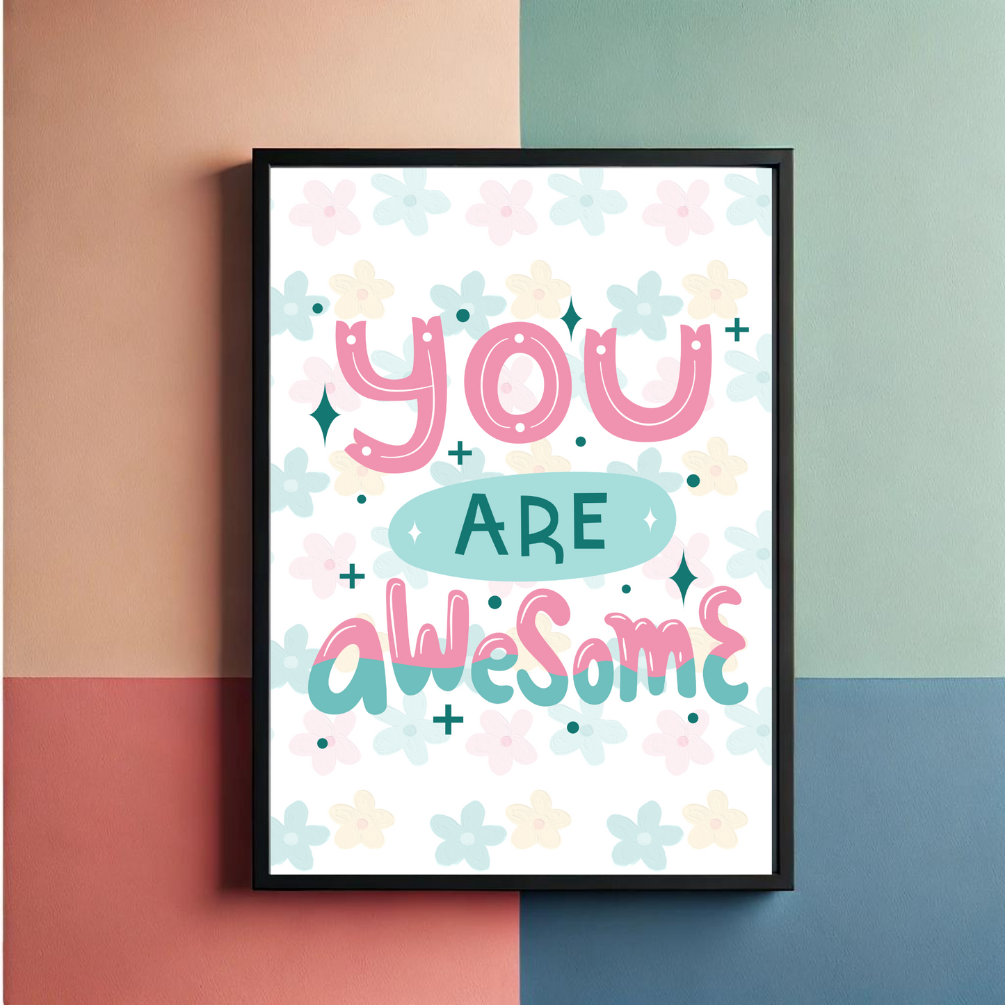 You Are Awesome Wall Art Poster