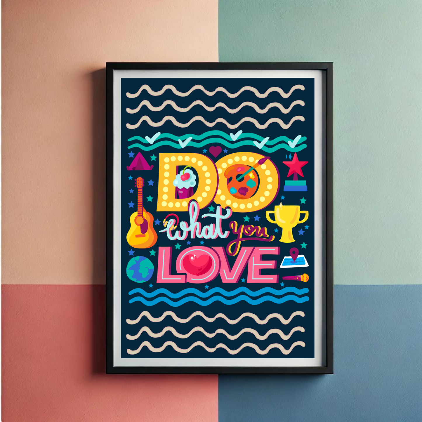Do What You Love Wall Art Poster