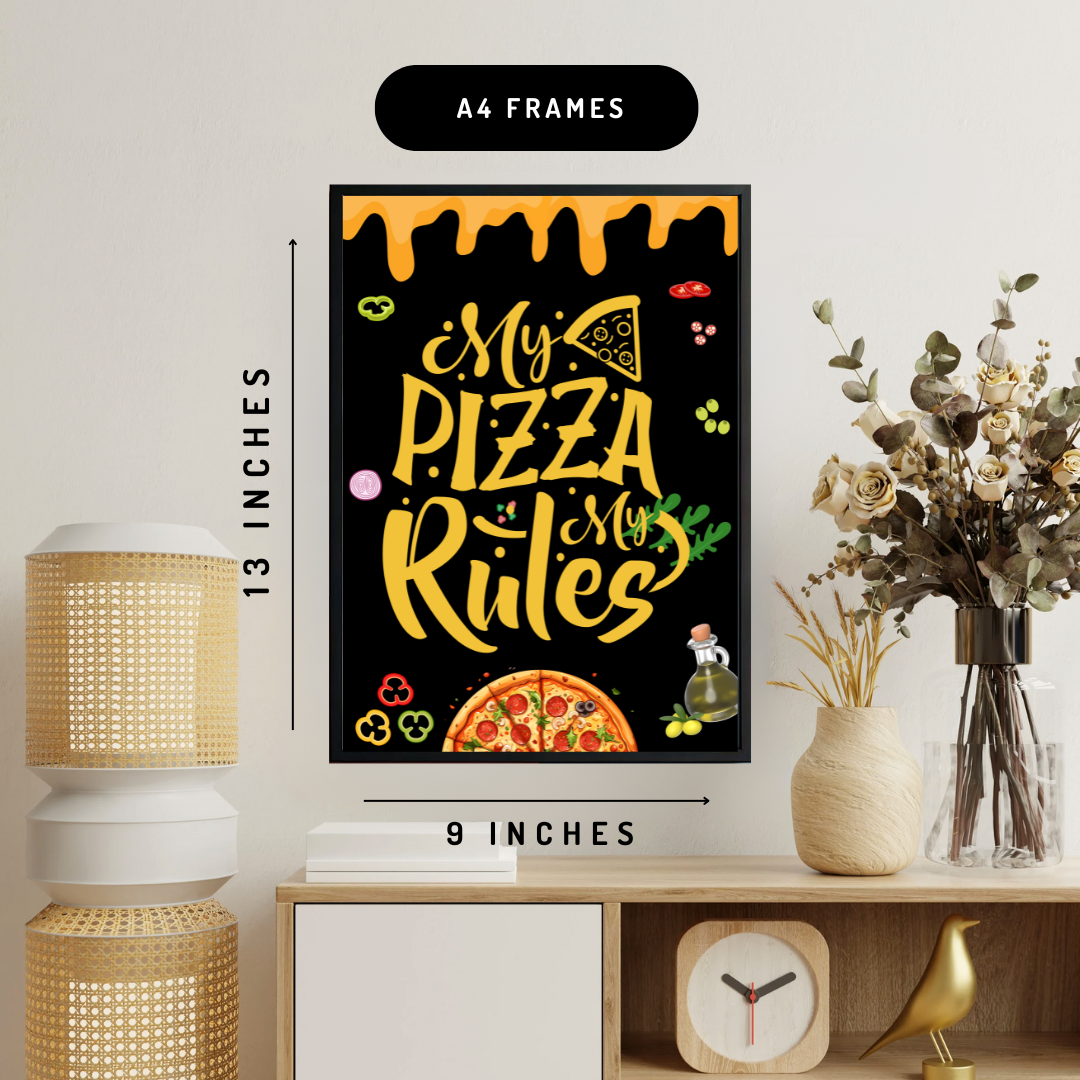 My Pizza My Rules Wall Art Posters