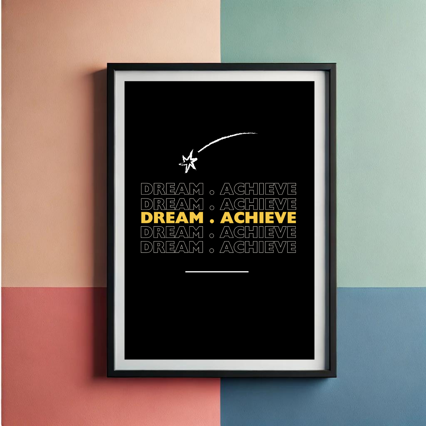 Dream & Achieve Wall Art Poster