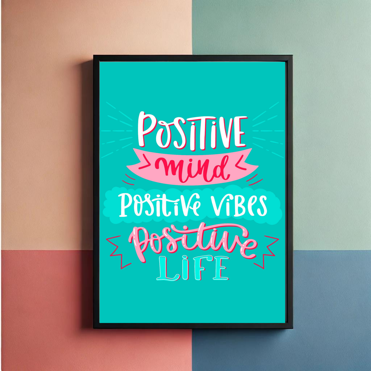 Positivity In Life Wall Art Poster