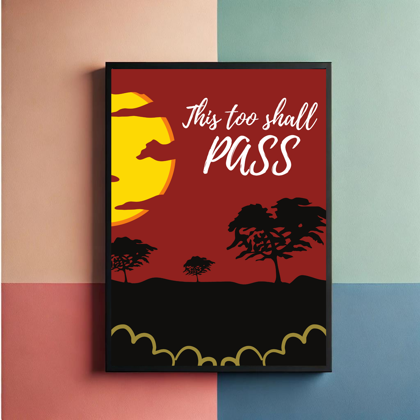 This Too Shall Pass Wall Art Poster
