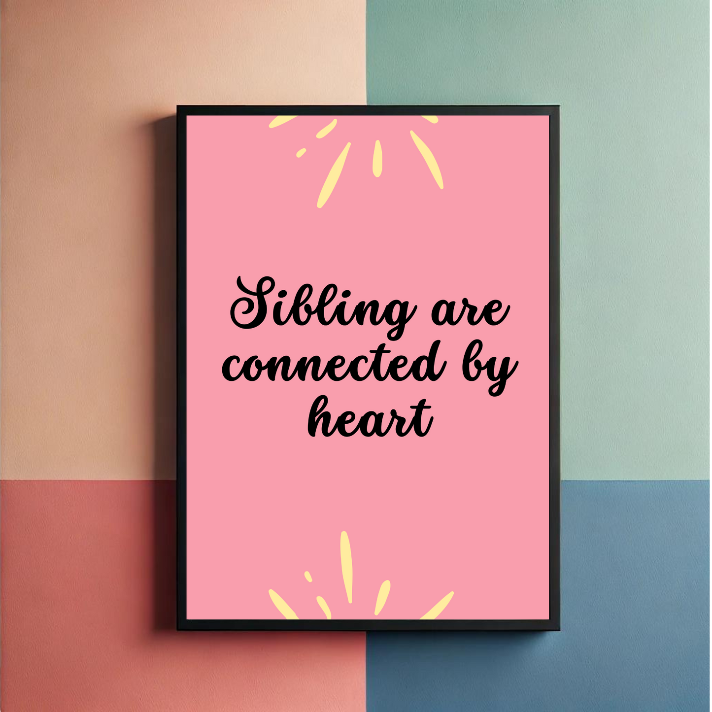 Siblings Are Connected By Heart Wall Art Posters