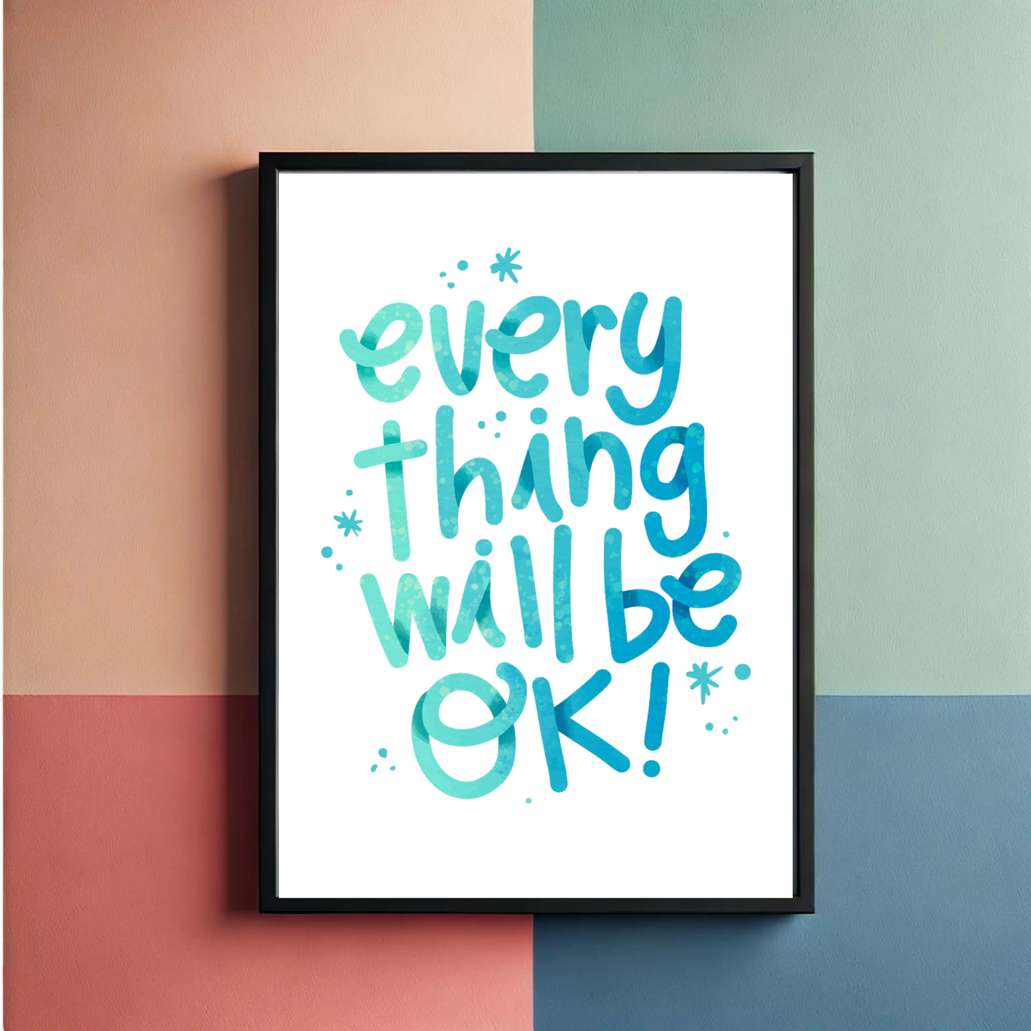 Everything Will Be Ok Wall Art Poster