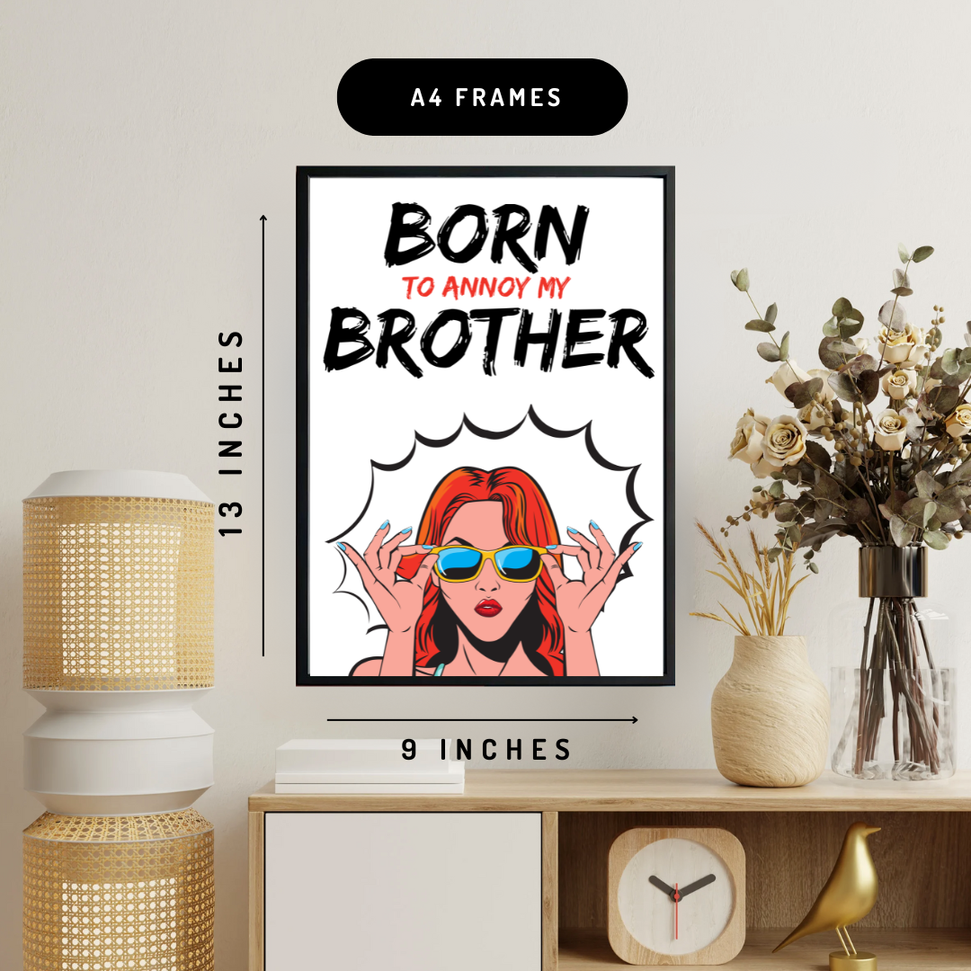 Born To Annoy Brother Wall Art Poster