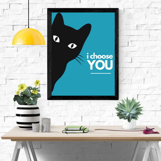 Cat Chooses You Wall Art Poster