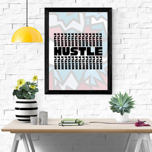 Hustle Wall Art Poster
