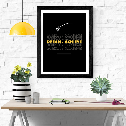 Dream & Achieve Wall Art Poster