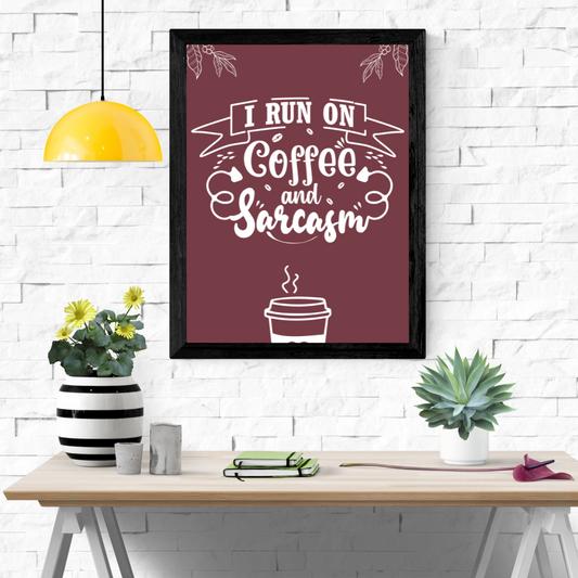 Coffee and Sarcasm Wall Art Poster