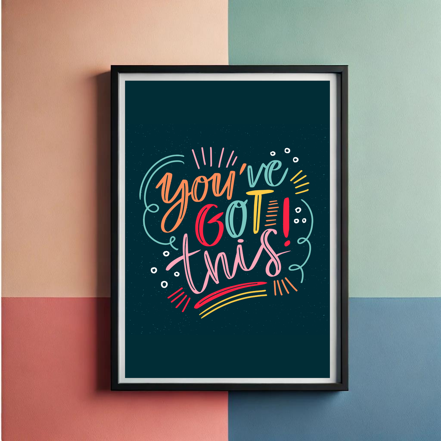 You Got This Wall Art Poster