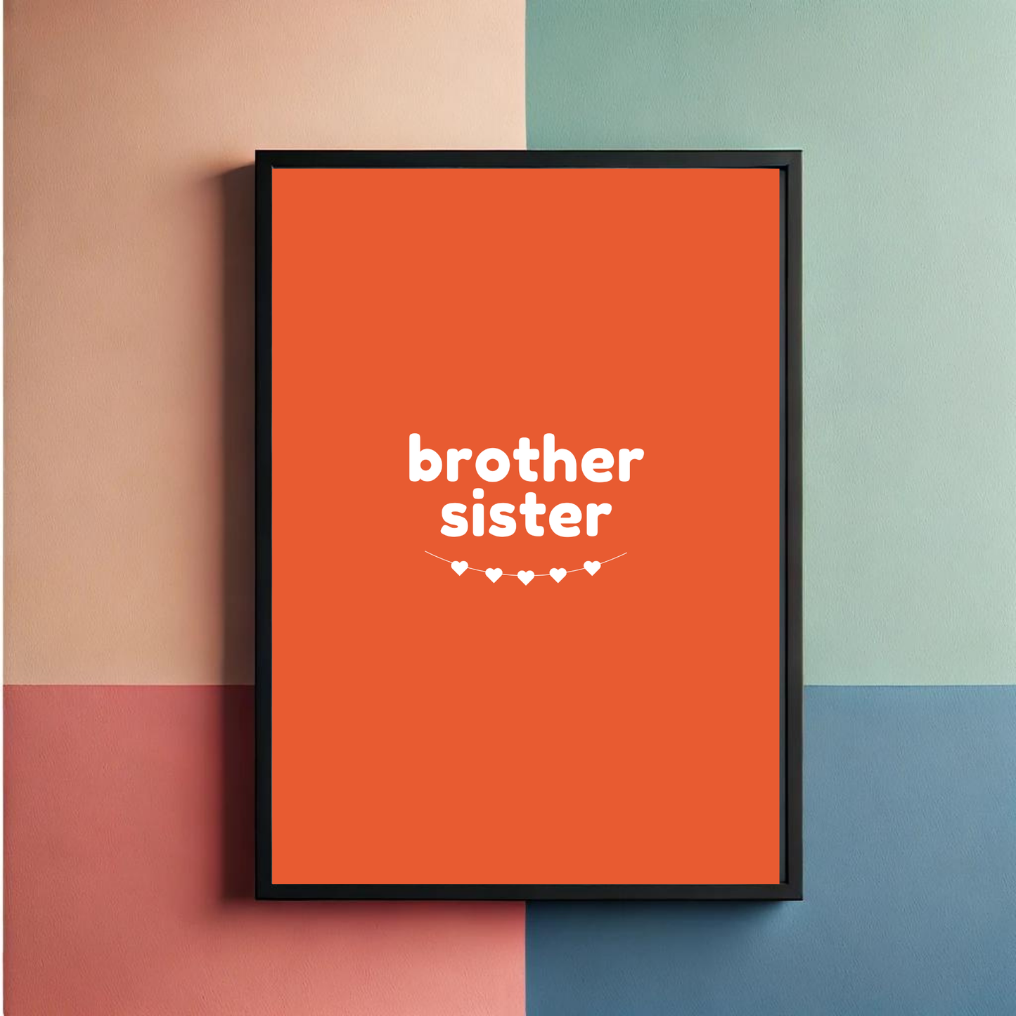 Brother Sister Love Wall Art Posters