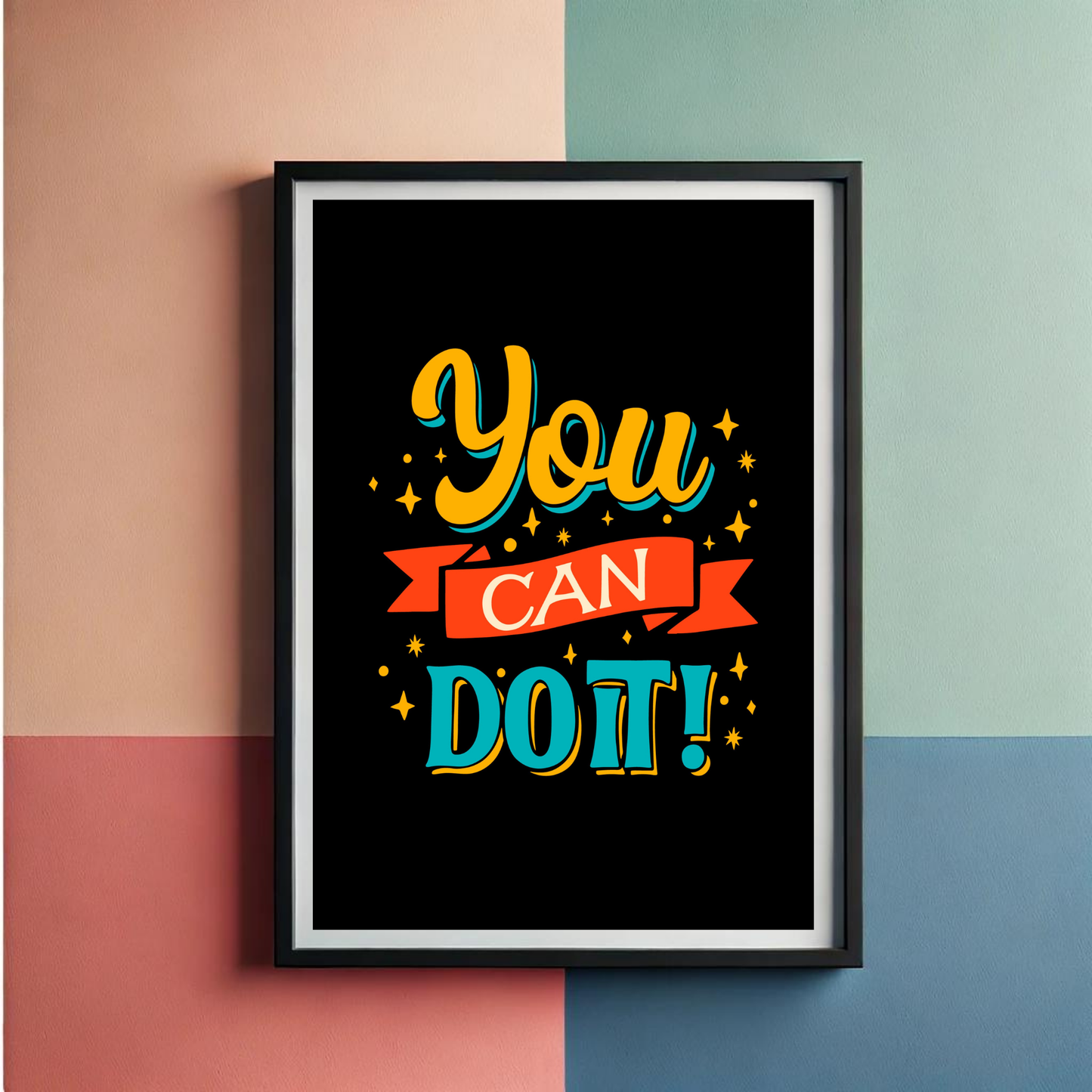 You Can Do It Wall Art Poster
