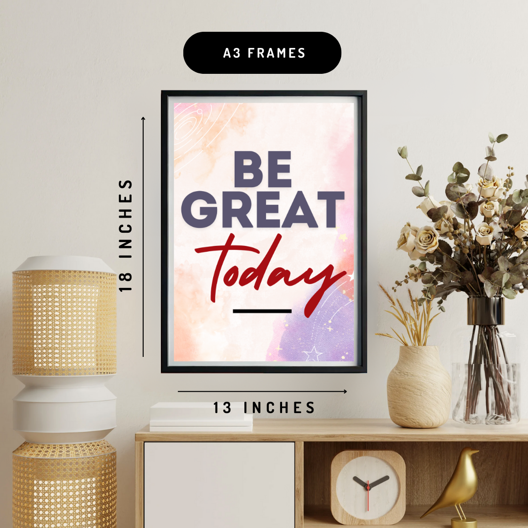 Be Great Today Wall Art Poster