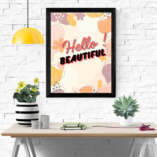 Hello Beautiful Wall Art Poster