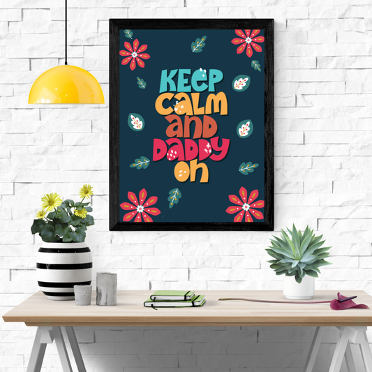Keep Calm Daddy Wall Art Poster