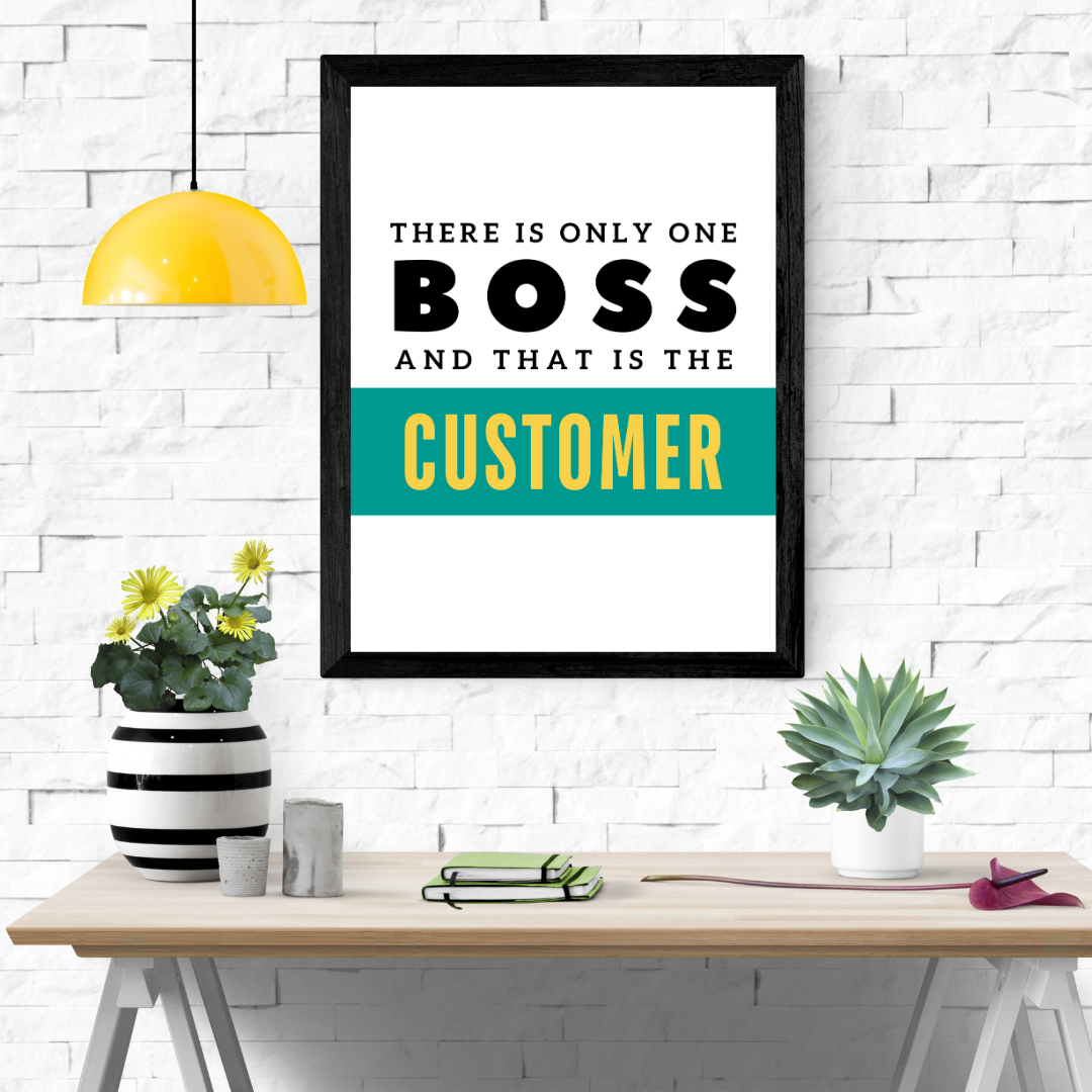 Customer Is Boss Wall Art Poster