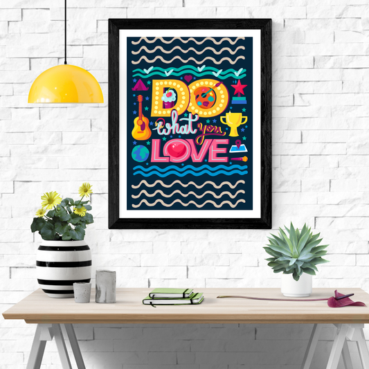 Do What You Love Wall Art Poster