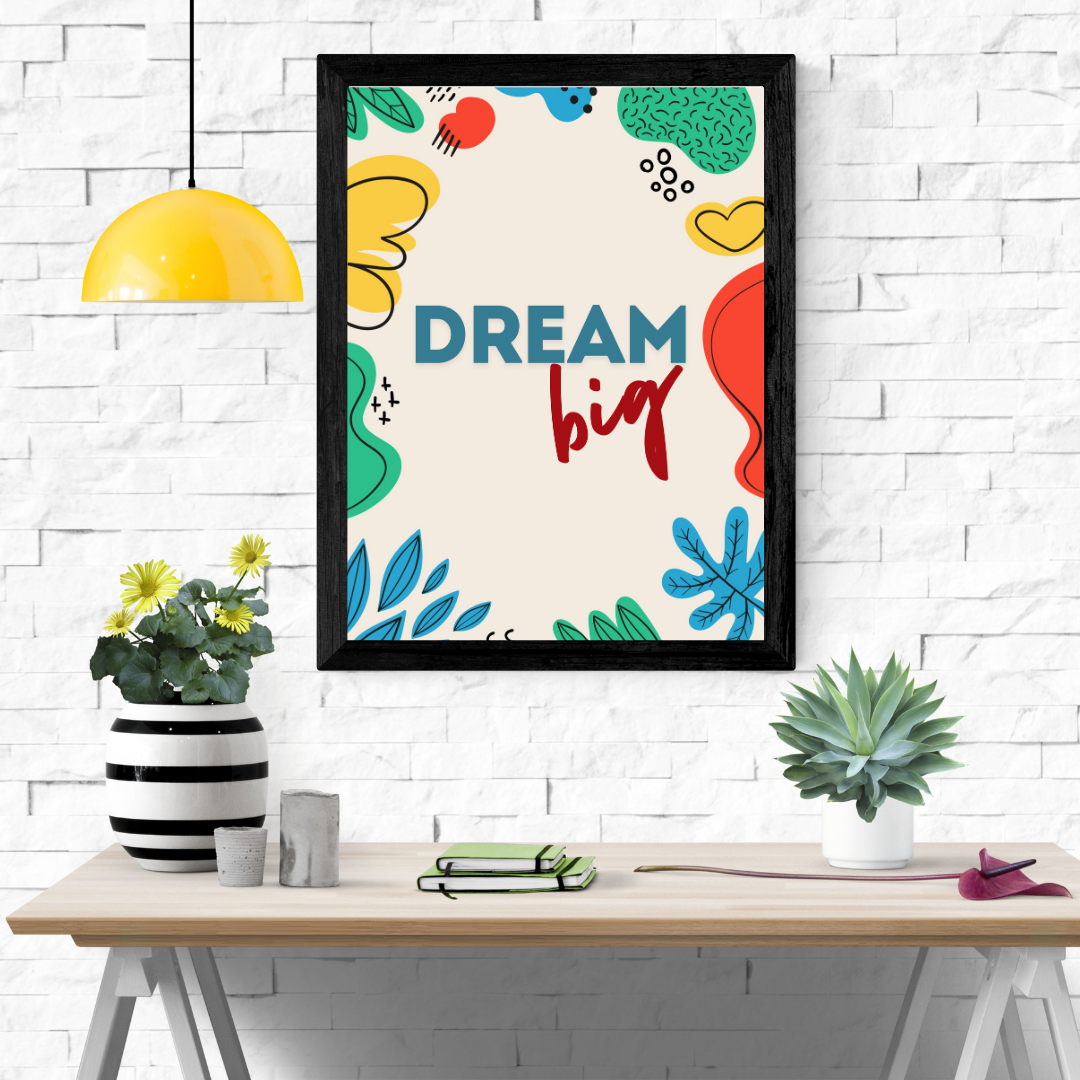 Dream Big Wall Art Poster