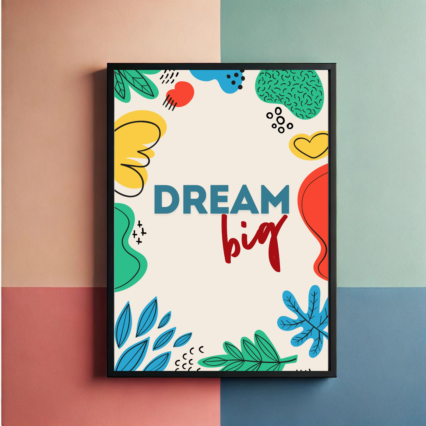 Dream Big Wall Art Poster