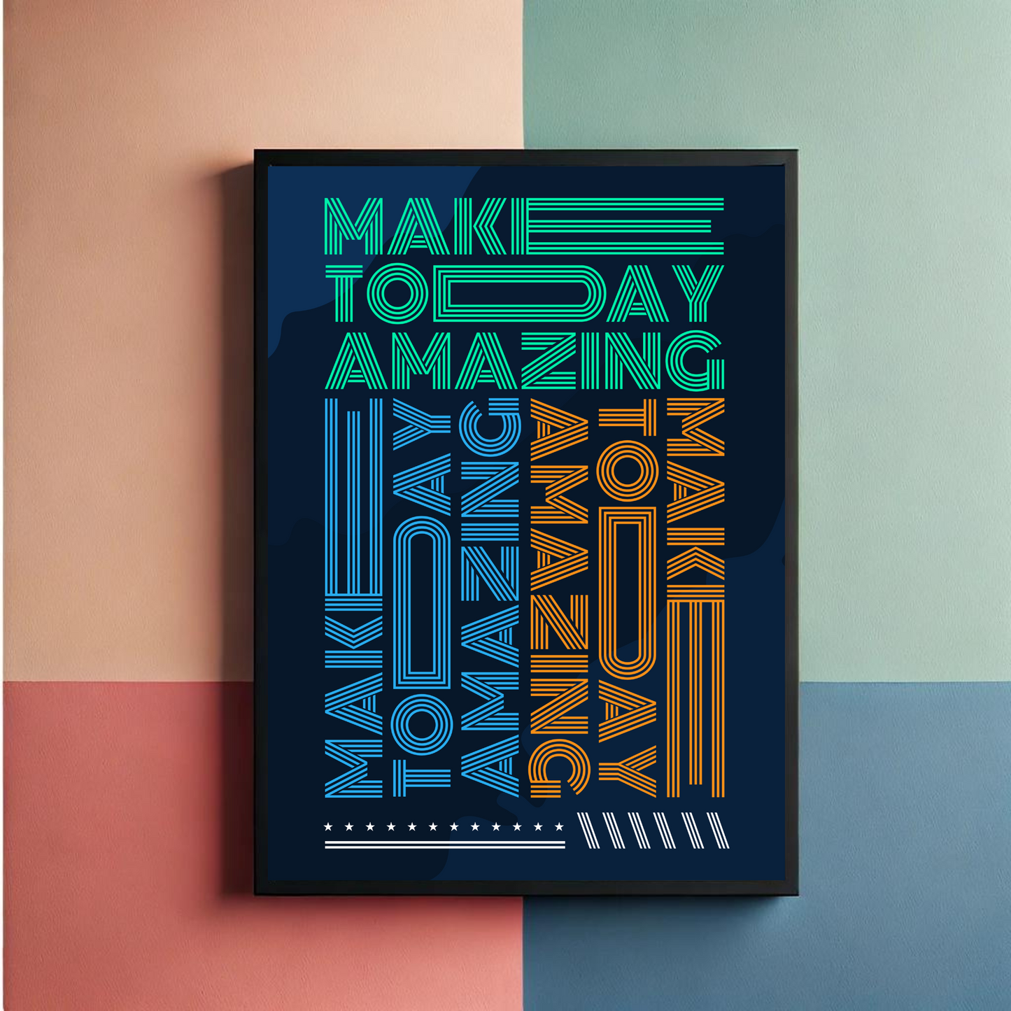 Make Today Amazing Wall Art Poster