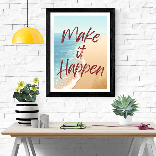 Make It Happen Wall Art Poster