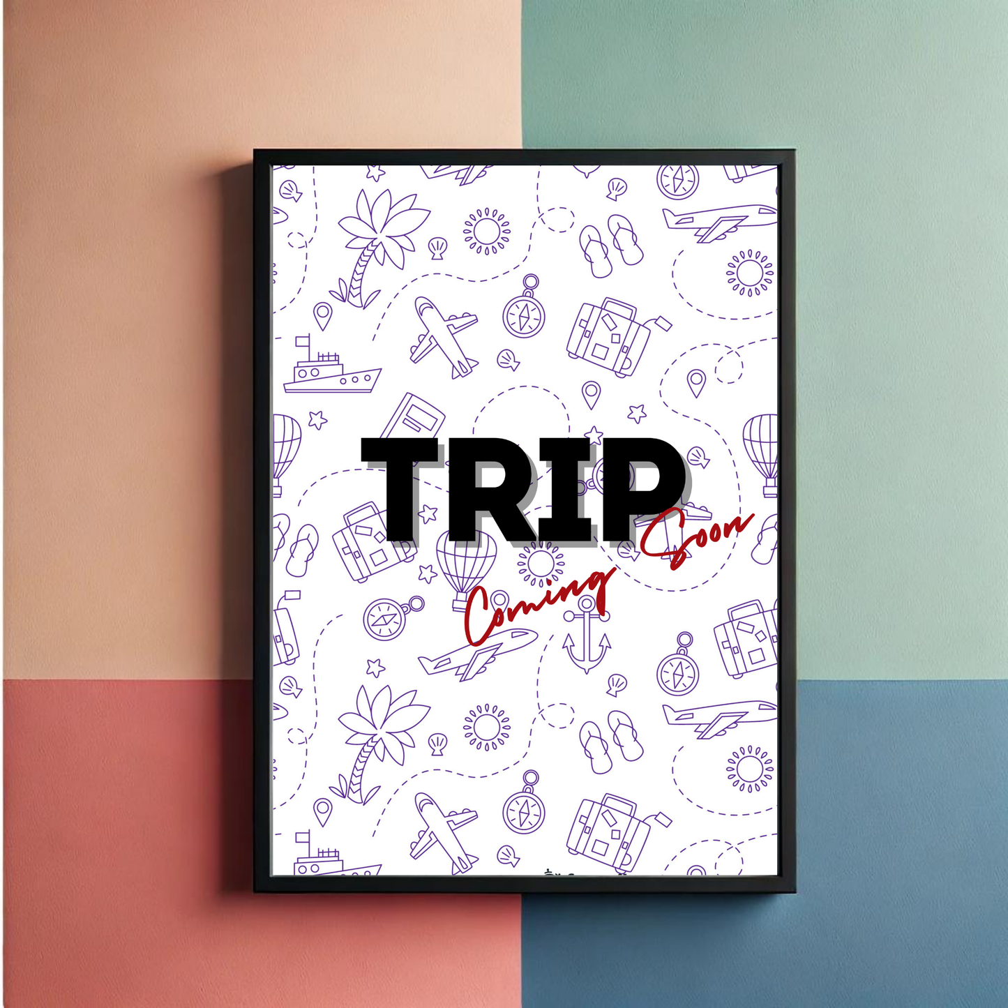 Trip Coming Soon Wall Art Poster