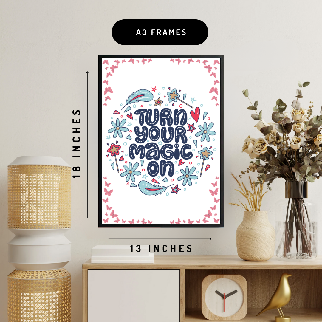Turn Your Magic On Wall Art Poster