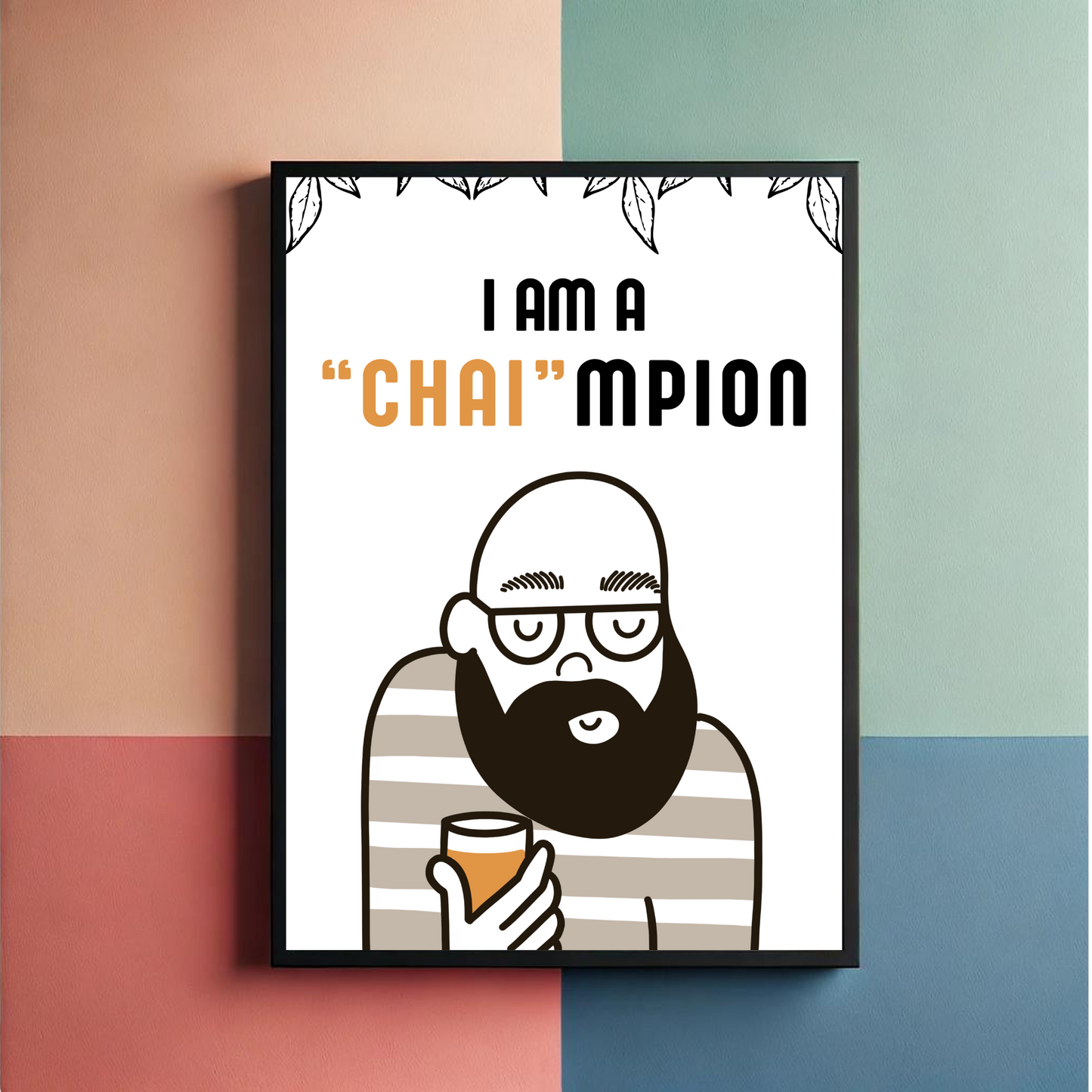 Chai-mpion Wall Art Poster