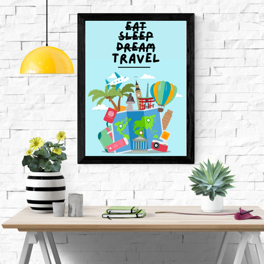 Eat Sleep Dream Travel Wall Art Poster
