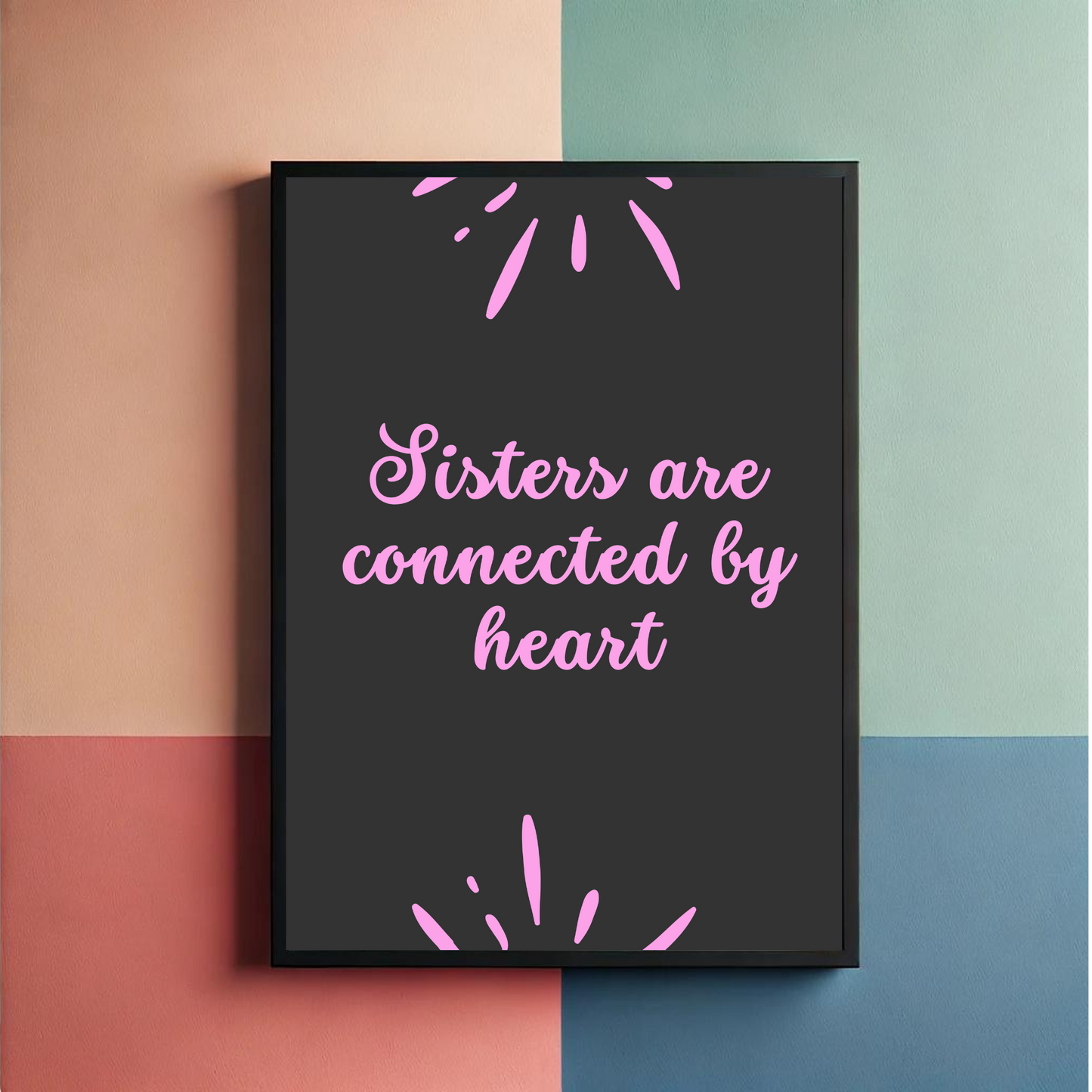 Sisters Are Connected Wall Art Posters