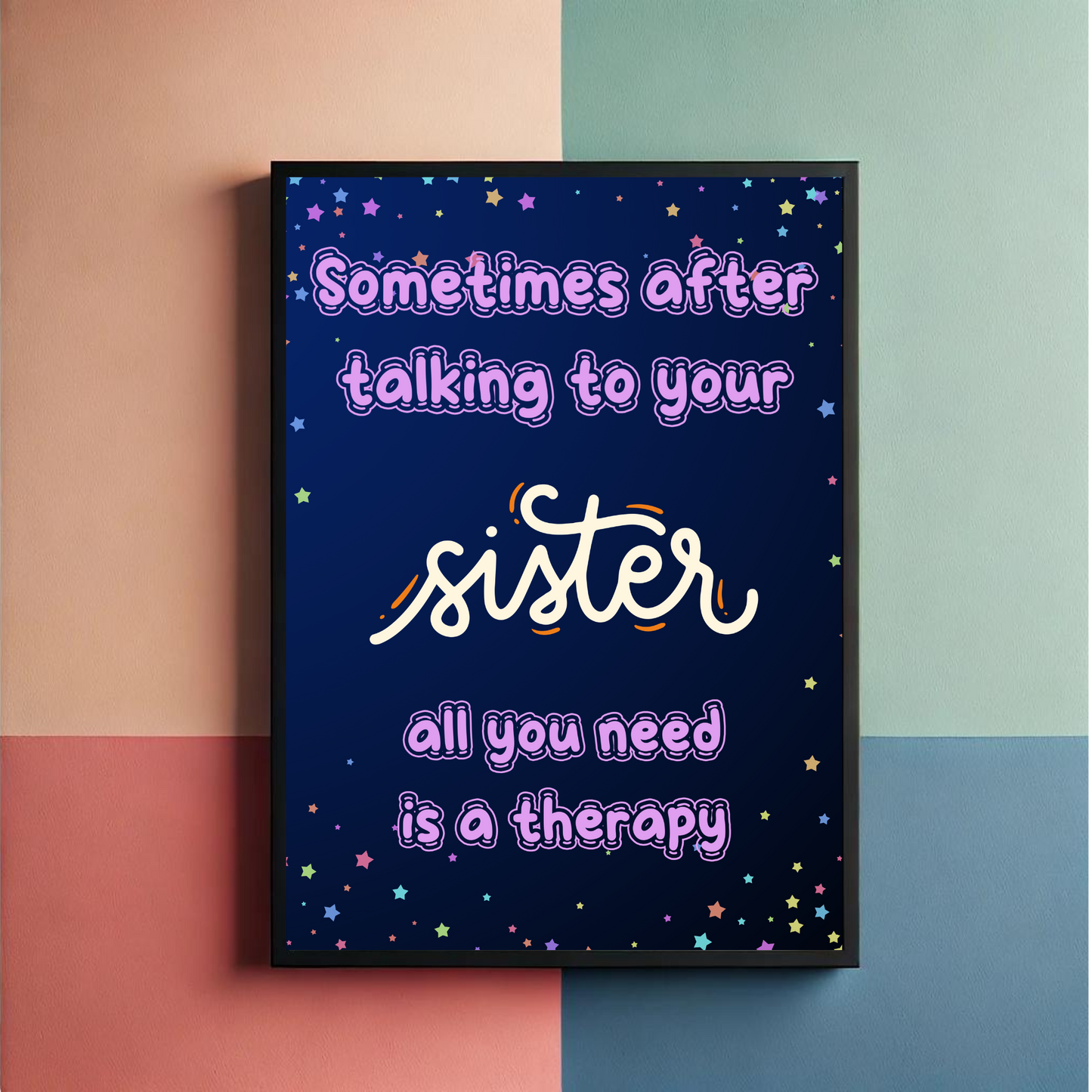 Sister And Therapy Wall Art Posters