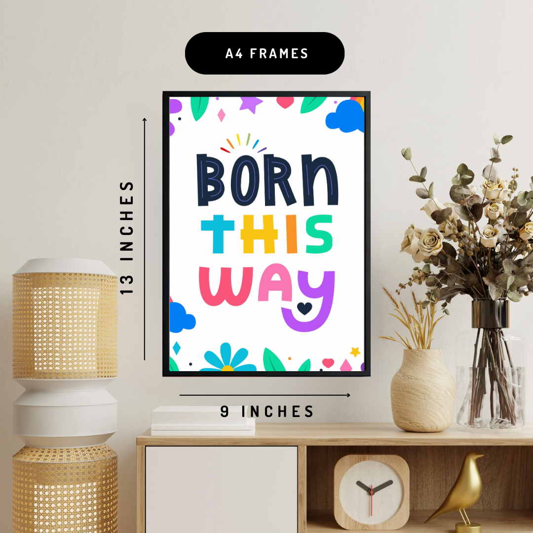 Born this way Wall Art Poster