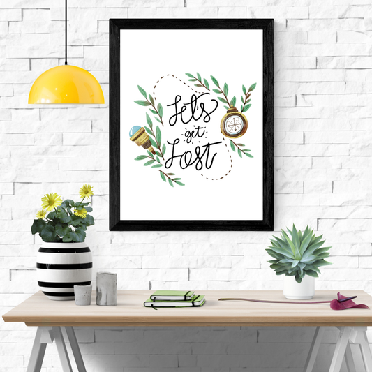 Lets Get Lost Wall Art Poster