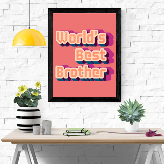World's Best Brother Wall Art Poster