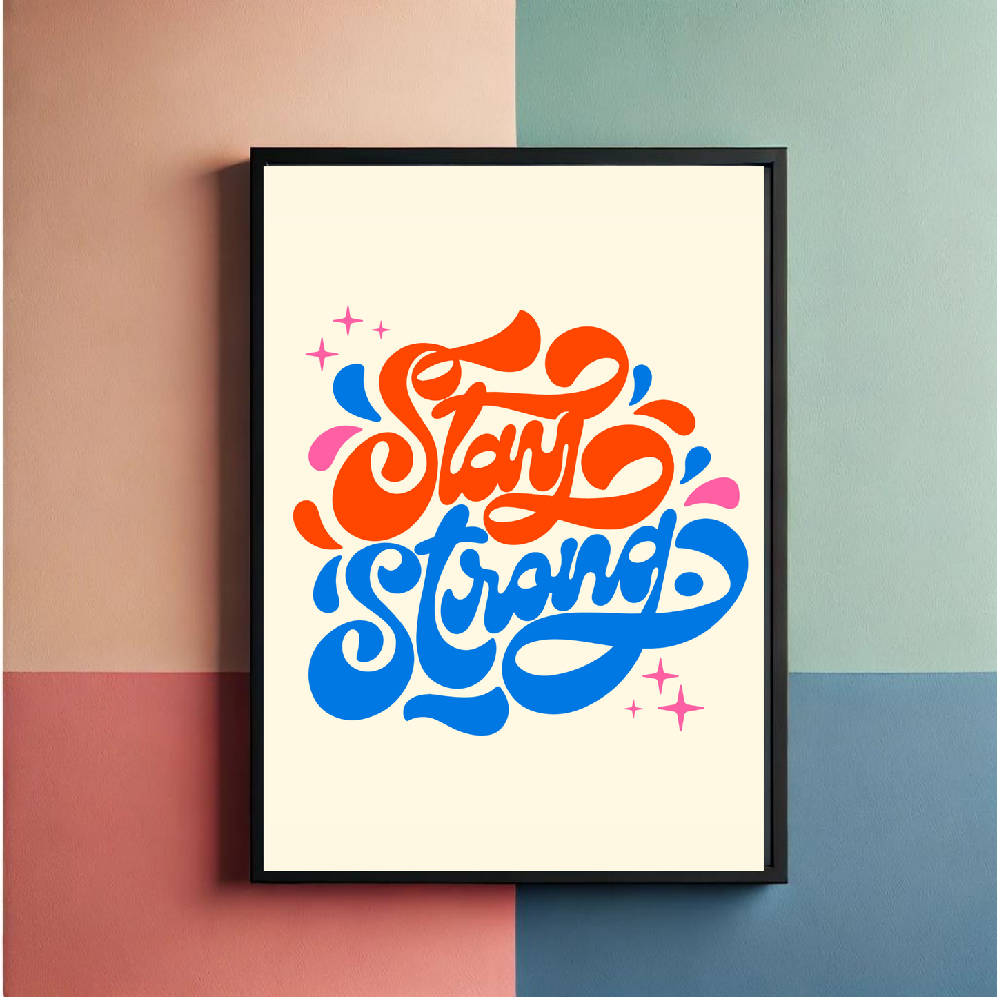 Stay Strong Wall Art Poster