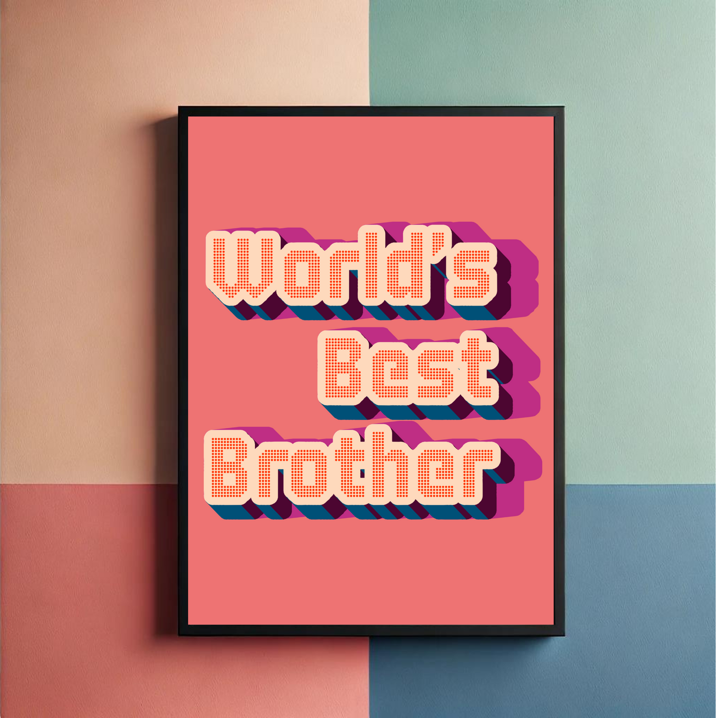 World's Best Brother Wall Art Poster