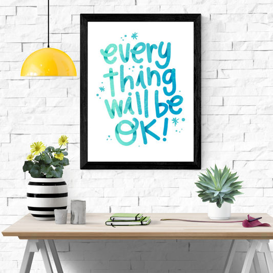 Everything Will Be Ok Wall Art Poster