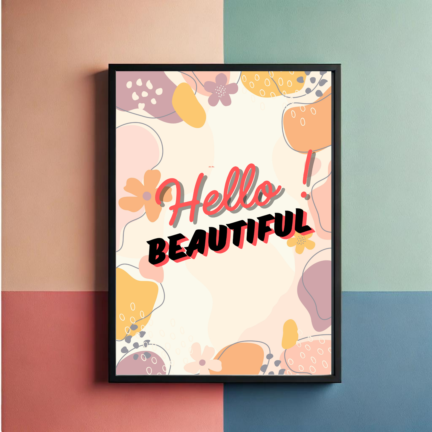 Hello Beautiful Wall Art Poster