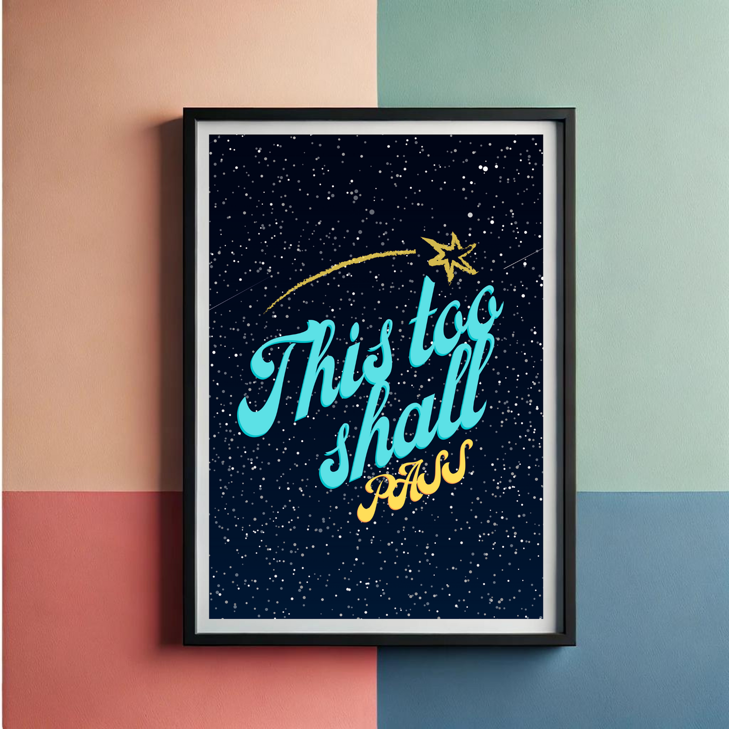 This Too Shall Pass Wall Art Poster