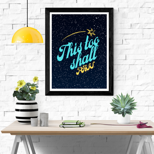This Too Shall Pass Wall Art Poster